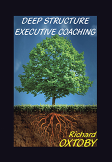 Deep Structure Executive Coaching, front cover Book cover of Deep Structure Executive Coaching by Dr Richard Oxtoby